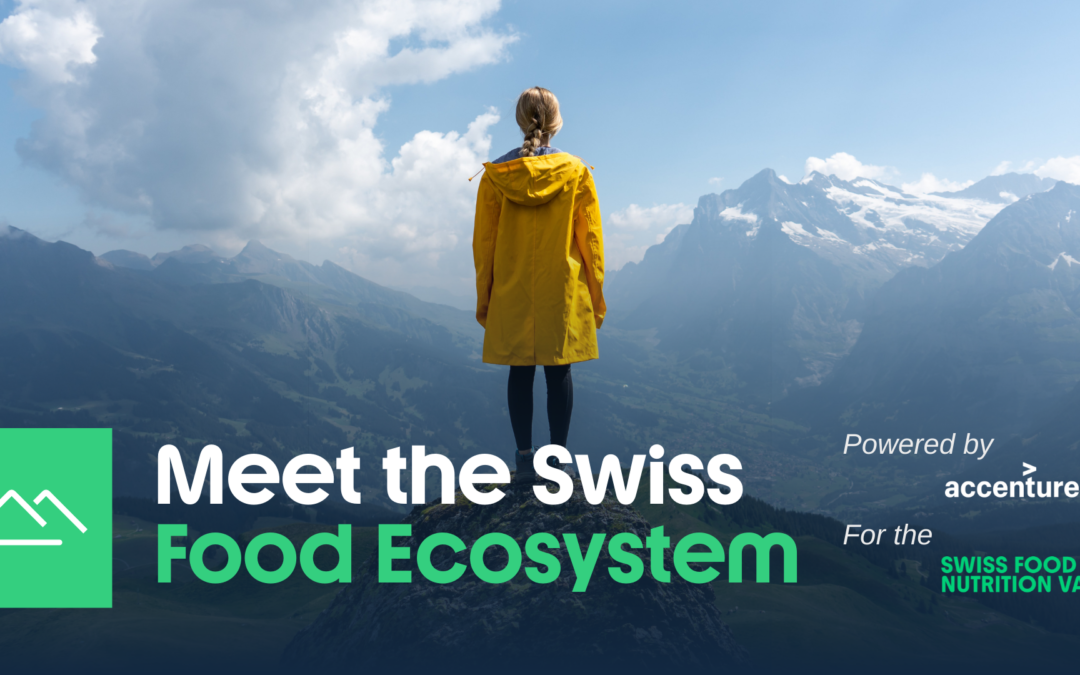 Meet the Swiss Food & Nutrition Ecosystem | July 8th